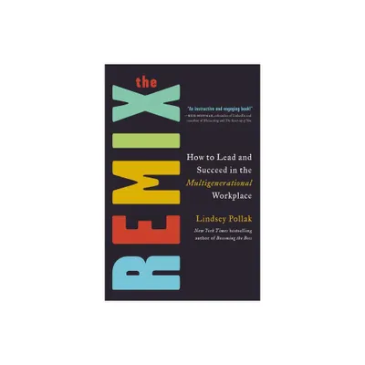 The Remix - by Lindsey Pollak (Hardcover)