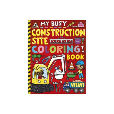 My Busy Construction Coloring Book - by Tiger Tales (Paperback)