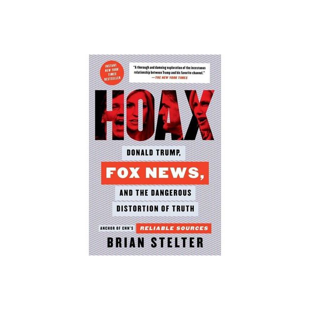 Hoax - by Brian Stelter (Paperback)