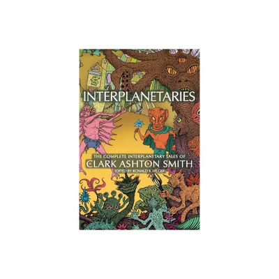 Interplanetaries - by Clark Ashton Smith (Paperback)