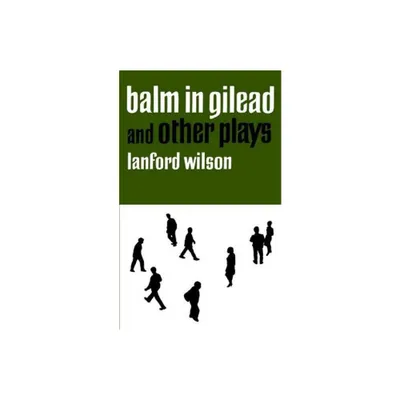 Balm in Gilead and Other Plays - (Dramabook) by Lanford Wilson (Paperback)