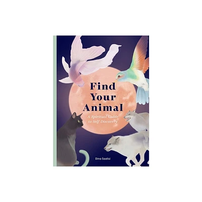 Find Your Animal - by Dina Saalisi (Hardcover)