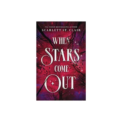 When Stars Come Out - by Scarlett St Clair (Paperback)