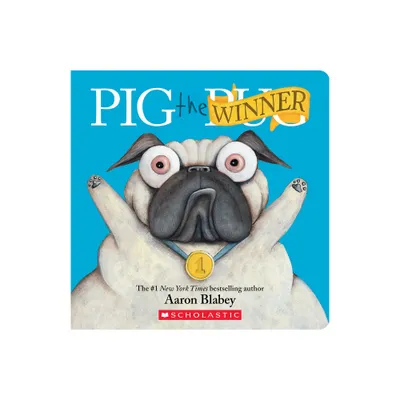 Pig the Winner (Pig the Pug) - by Aaron Blabey (Board Book)