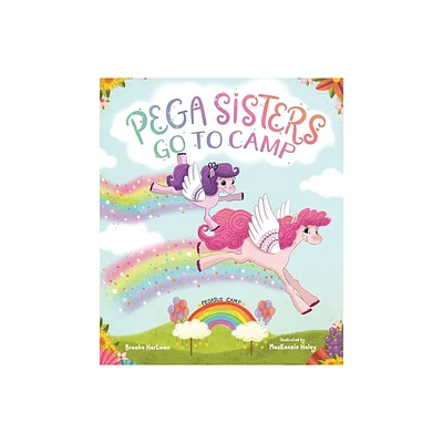 Pega Sisters Go to Camp - by Brooke Hartman (Hardcover)