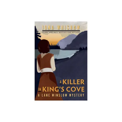 A Killer in Kings Cove - (Lane Winslow Mystery) by Iona Whishaw (Paperback)