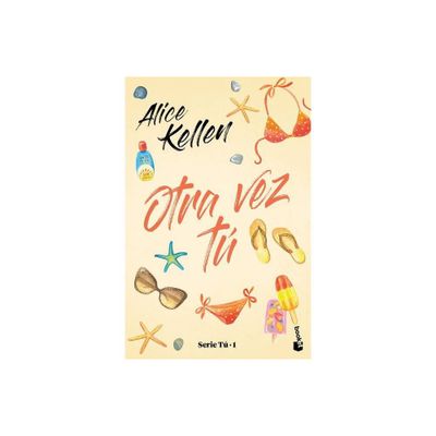 Otra Vez T / You Again - (Serie T / You) by Alice Kellen (Paperback)