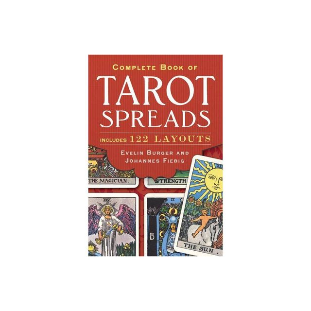 Complete Book of Tarot Spreads - by Evelin Brger & Johannes Fiebig (Paperback)