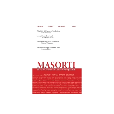 Masorti - (Masorti: The New Journal of Conservative Judaism) by Joseph Prouser (Paperback)