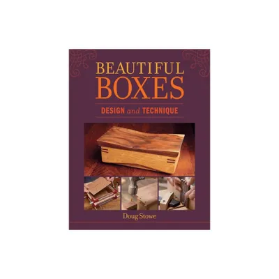 Beautiful Boxes - by Doug Stowe (Paperback)