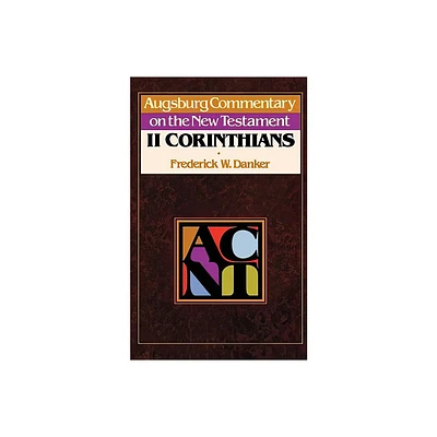 Acnt -- 2 Corinthians - (Augsburg Commentary on the New Testament) by Frederick W Danker (Paperback)