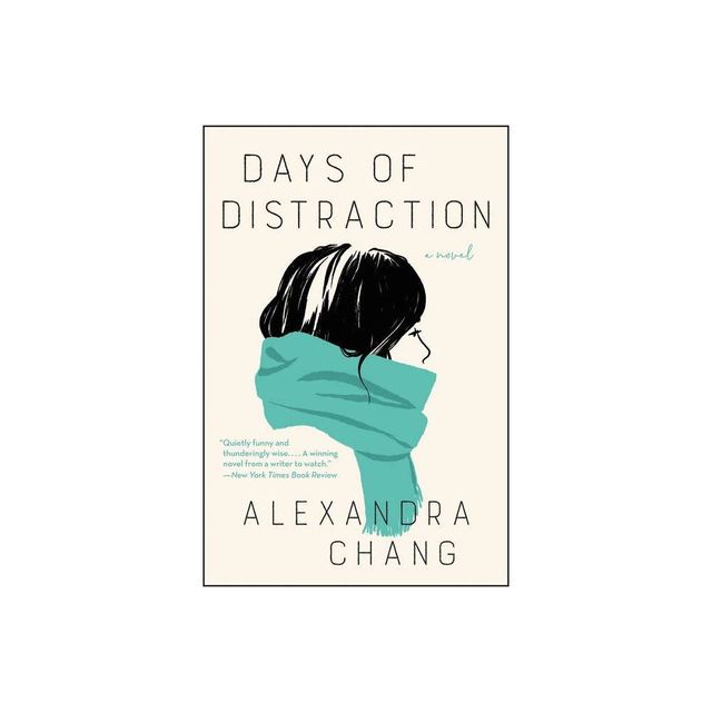 Days of Distraction - by Alexandra Chang (Paperback)