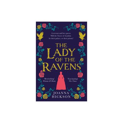 The Lady of the Ravens - (Queens of the Tower) by Joanna Hickson (Paperback)