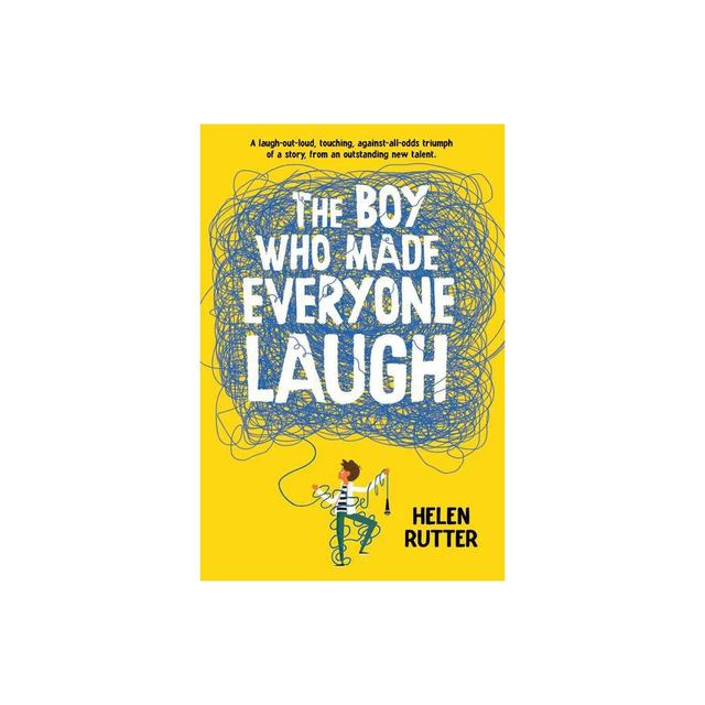 The Boy Who Made Everyone Laugh - by Helen Rutter (Hardcover)