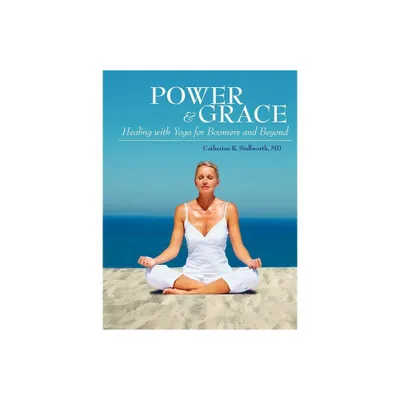 Power and Grace - by Catherine R Stallworth (Paperback)