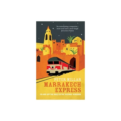 Marrakech Express - by Peter Millar (Paperback)