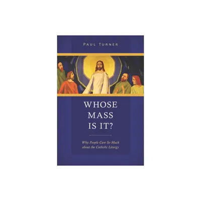 Whose Mass Is It? - by Paul Turner (Paperback)