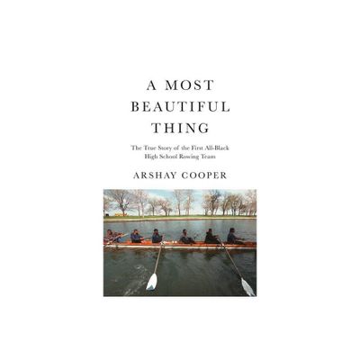 A Most Beautiful Thing - by Arshay Cooper (Paperback)