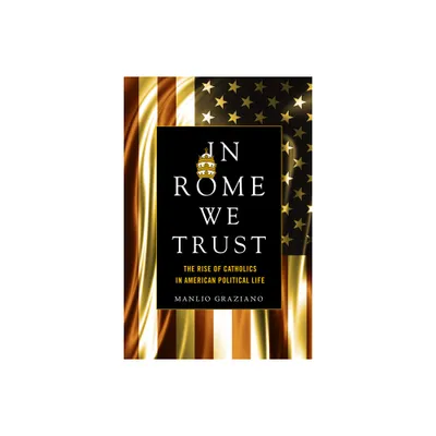 In Rome We Trust - by Manlio Graziano (Paperback)