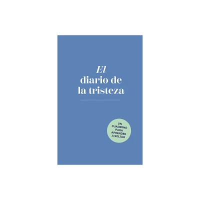 El Diario de la Tristeza / The Sadness Book - by Elias Baar (Paperback)