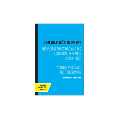 Ibn Khaldun in Egypt - by Walter J Fischel (Paperback)