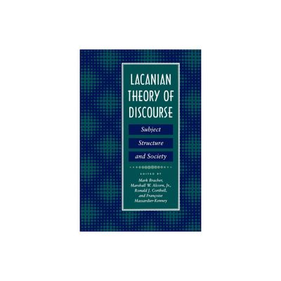 Lacanian Theory of Discourse - by Mark Bracher (Paperback)