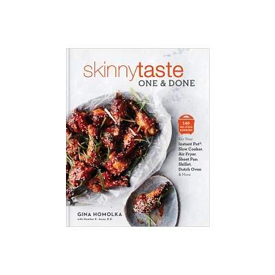 Skinnytaste One and Done - by Gina Homolka & Heather K. Jones (Hardcover)