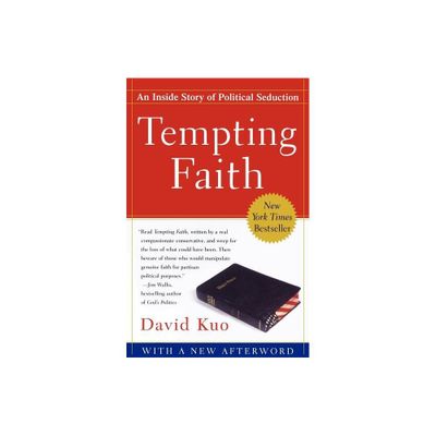 Tempting Faith - by David Kuo (Paperback)