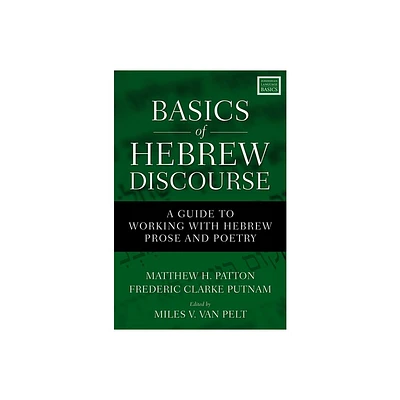 Basics of Hebrew Discourse - by Matthew Howard Patton & Frederic Clarke Putnam (Paperback)