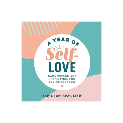 A Year of Self-Love - (Year of Daily Reflections) by Troy L Love (Paperback)