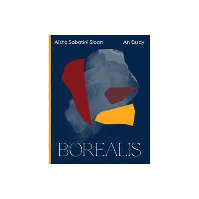 Borealis - (Spatial Species) by Aisha Sabatini Sloan (Paperback)