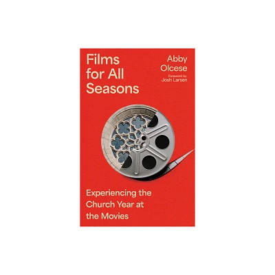 Films for All Seasons - by Abby Olcese (Paperback)