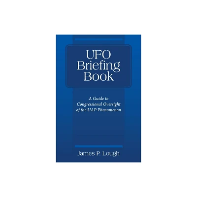 UFO Briefing Book - by James P Lough (Paperback)