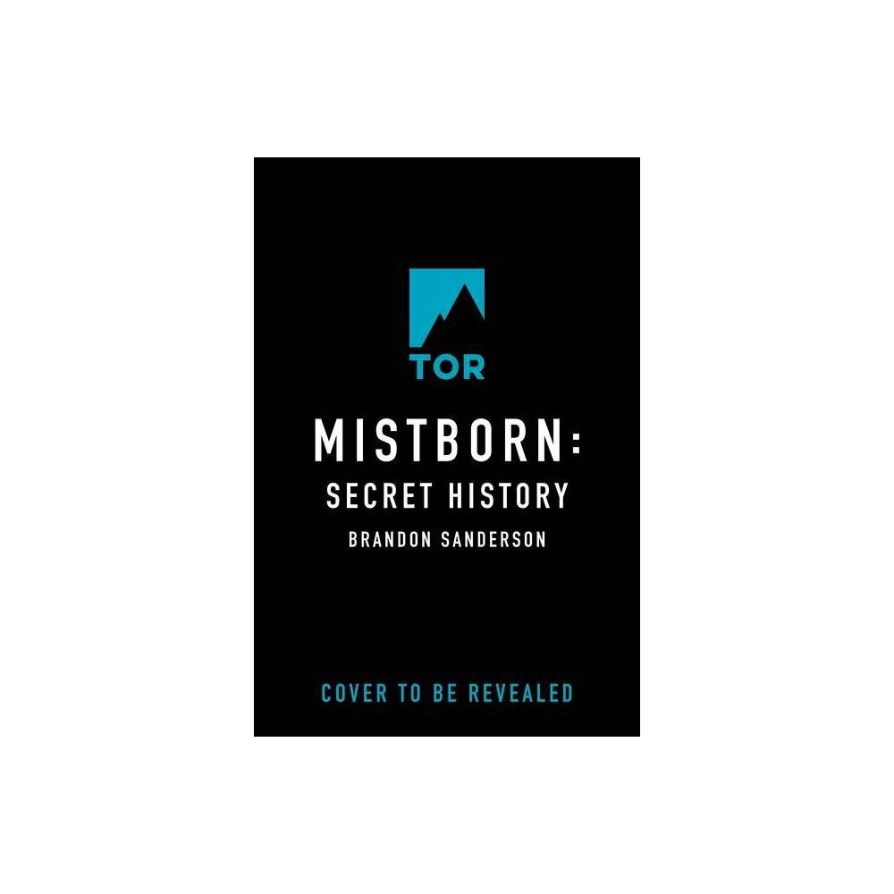 Mistborn: Secret History - (mistborn Saga) By Brandon Sanderson