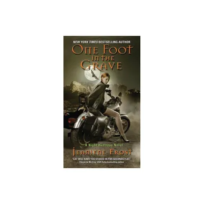 One Foot in the Grave ( Night Huntress) (Paperback) by Jeaniene Frost