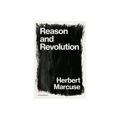 Reason and Revolution - (Critical Editions) by Herbert Marcuse (Paperback)