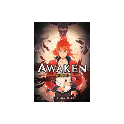 Awaken Vol. 1 - by Koti Saavedra (Paperback)