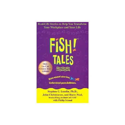 Fish! Tales - by Stephen C Lundin & John Christensen & Harry Paul (Hardcover)