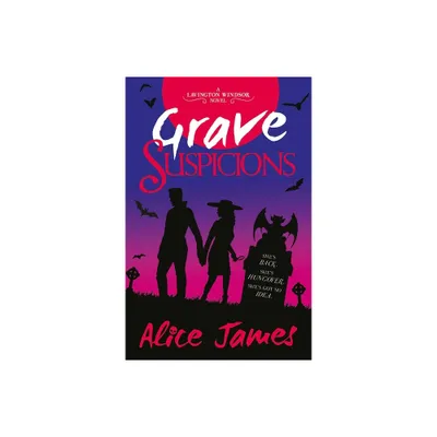 Grave Suspicions - (The Lavington Windsor Mysteries) by Alice James (Paperback)