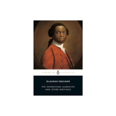 The Interesting Narrative and Other Writings - (Penguin Classics) by Olaudah Equiano (Paperback)