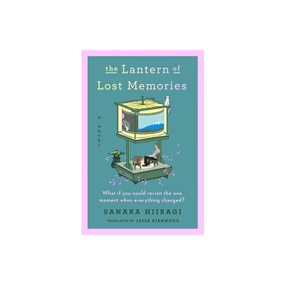 The Lantern of Lost Memories - by Sanaka Hiiragi (Hardcover)