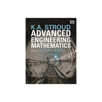 Advanced Engineering Mathematics - 6th Edition by K A Stroud & Dexter J Booth (Paperback)