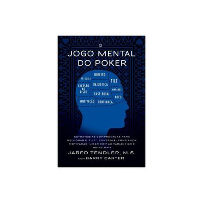 O Jogo Mental do Poker - by Jared Tendler & Barry Carter (Paperback)