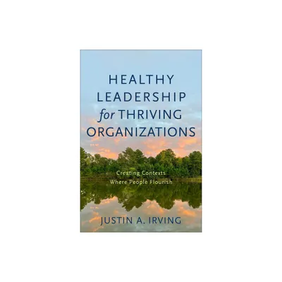 Healthy Leadership for Thriving Organizations