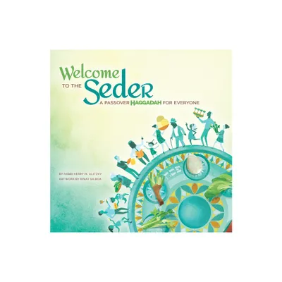 Welcome to the Seder: A Passover Haggadah for Everyone - by Rabbi Kerry M Olitzky (Paperback)