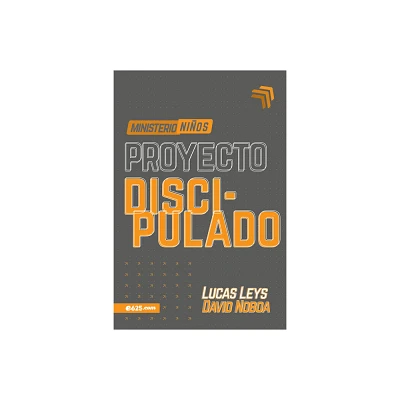 Proyecto Discipulado - Ministerio de Nios - by Lucas Leys (Paperback)