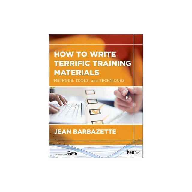 Pfeiffer How to Write Terrific Training Materials - by Jean 