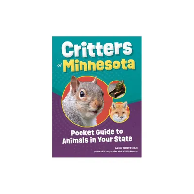 Critters of Minnesota - (Wildlife Pocket Guides for Kids) 2nd Edition by Alex Troutman (Paperback)