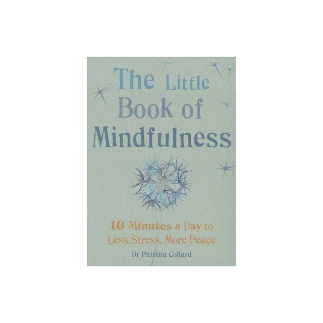 Little Book of Mindfulness - by Patrizia Collard (Paperback)