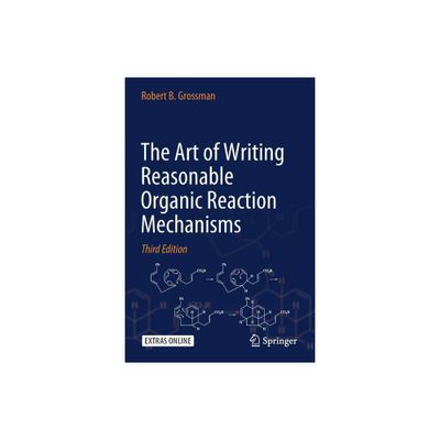 The Art of Writing Reasonable Organic Reaction Mechanisms